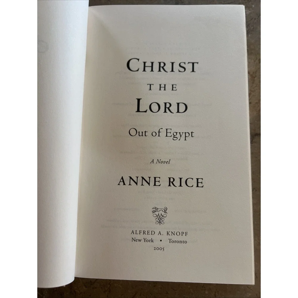 2005 Christ the Lord Out of Egypt A Novel by Anne Rice Hardcover First Edition